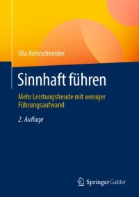 cover of the book Sinnhaft führen: Mehr Leistungsfreude mit weniger Führungsaufwand