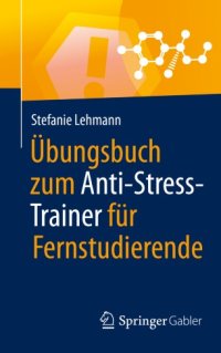 cover of the book Übungsbuch zum Anti-Stress-Trainer für Fernstudierende