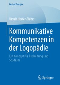 cover of the book Kommunikative Kompetenzen in der Logopädie: Ein Konzept für Ausbildung und Studium