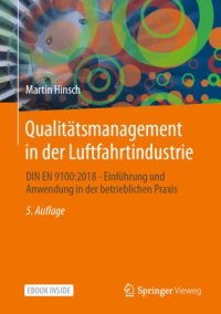 cover of the book Qualitätsmanagement in der Luftfahrtindustrie: DIN EN 9100:2018 - Einführung und Anwendung in der betrieblichen Praxis