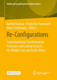 cover of the book Re-Configurations: Contextualising Transformation Processes and Lasting Crises in the Middle East and North Africa