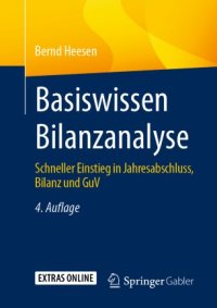 cover of the book Basiswissen Bilanzanalyse: Schneller Einstieg in Jahresabschluss, Bilanz und GuV