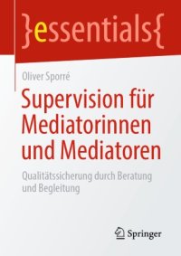 cover of the book Supervision für Mediatorinnen und Mediatoren: Qualitätssicherung durch Beratung und Begleitung