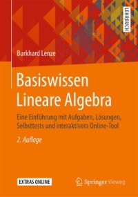 cover of the book Basiswissen Lineare Algebra: Eine Einführung mit Aufgaben, Lösungen, Selbsttests und interaktivem Online-Tool