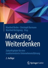 cover of the book Marketing Weiterdenken: Zukunftspfade für eine marktorientierte Unternehmensführung