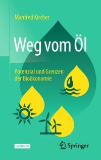 cover of the book Weg vom Öl: Potenzial und Grenzen der Bioökonomie