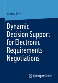 cover of the book Dynamic Decision Support for Electronic Requirements Negotiations