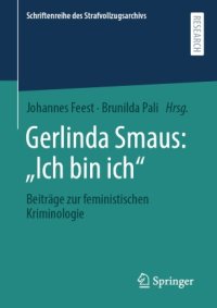 cover of the book Gerlinda Smaus: „Ich bin ich“: Beiträge zur feministischen Kriminologie