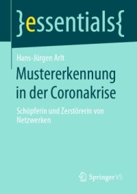 cover of the book Mustererkennung in der Coronakrise: Schöpferin und Zerstörerin von Netzwerken