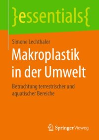 cover of the book Makroplastik in der Umwelt: Betrachtung terrestrischer und aquatischer Bereiche