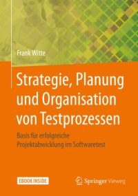 cover of the book Strategie, Planung und Organisation von Testprozessen: Basis für erfolgreiche Projektabwicklung im Softwaretest