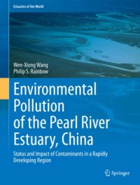 cover of the book Environmental Pollution of the Pearl River Estuary, China: Status and Impact of Contaminants in a Rapidly Developing Region