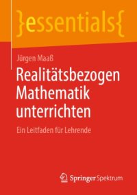 cover of the book Realitätsbezogen Mathematik unterrichten: Ein Leitfaden für Lehrende