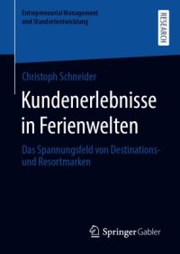 cover of the book Kundenerlebnisse in Ferienwelten : Das Spannungsfeld von Destinations- und Resortmarke