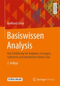 cover of the book Basiswissen Analysis: Eine Einführung mit Aufgaben, Lösungen, Selbsttests und interaktivem Online-Tool