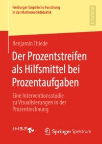 cover of the book Der Prozentstreifen als Hilfsmittel bei Prozentaufgaben: Eine Interventionsstudie zu Visualisierungen in der Prozentrechnung