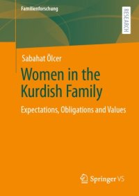 cover of the book Women in the Kurdish Family: Expectations, Obligations and Values