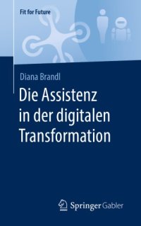 cover of the book Die Assistenz in der digitalen Transformation