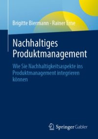 cover of the book Nachhaltiges Produktmanagement : Wie Sie Nachhaltigkeitsaspekte ins Produktmanagement integrieren können