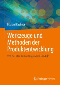 cover of the book Werkzeuge und Methoden der Produktentwicklung: Von der Idee zum erfolgreichen Produkt