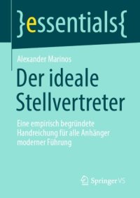 cover of the book Der ideale Stellvertreter: Eine empirisch begründete Handreichung für alle Anhänger moderner Führung