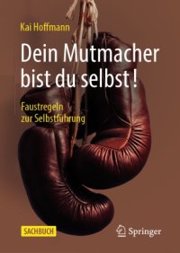 cover of the book Dein Mutmacher bist du selbst!: Faustregeln zur Selbstführung