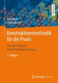 cover of the book Konstruktionsmethodik für die Praxis: Aktuelle Verfahren in der Produktentwicklung