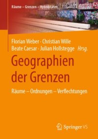 cover of the book Geographien der Grenzen: Räume – Ordnungen – Verflechtungen