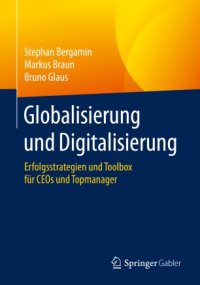 cover of the book Globalisierung und Digitalisierung : Erfolgsstrategien und Toolbox für CEOs und Topmanager