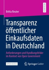 cover of the book Transparenz öffentlicher Einkaufsdaten in Deutschland: Anforderungen und Handlungsfelder im Kontext von Open Government