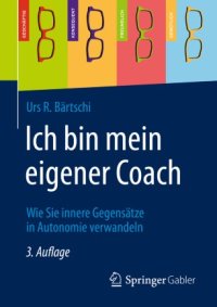 cover of the book Ich bin mein eigener Coach: Wie Sie innere Gegensätze in Autonomie verwandeln