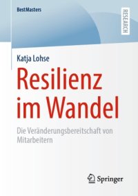 cover of the book Resilienz im Wandel: Die Veränderungsbereitschaft von Mitarbeitern