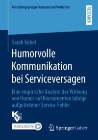 cover of the book Humorvolle Kommunikation bei Serviceversagen: Eine empirische Analyse der Wirkung von Humor auf Konsumenten infolge aufgetretener Service-Fehler