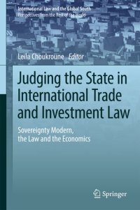 cover of the book Judging the State in International Trade and Investment Law : Sovereignty Modern, the Law and the Economics