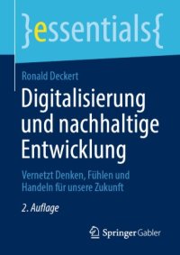 cover of the book Digitalisierung und nachhaltige Entwicklung: Vernetzt Denken, Fühlen und Handeln für unsere Zukunft