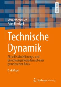 cover of the book Technische Dynamik: Aktuelle Modellierungs- und Berechnungsmethoden auf einer gemeinsamen Basis