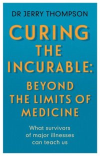 cover of the book Curing the Incurable