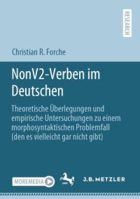 cover of the book NonV2-Verben im Deutschen: Theoretische Überlegungen und empirische Untersuchungen zu einem morphosyntaktischen Problemfall (den es vielleicht gar nicht gibt)