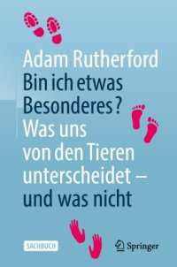 cover of the book Bin ich etwas Besonderes?: Was uns von den Tieren unterscheidet – und was nicht