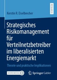 cover of the book Strategisches Risikomanagement für Verteilnetzbetreiber im liberalisierten Energiemarkt: Theorie und praktische Implikationen