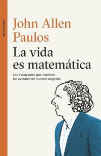 cover of the book La vida es matemática