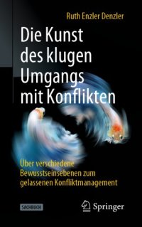 cover of the book Die Kunst des klugen Umgangs mit Konflikten: Über verschiedene Bewusstseinsebenen zum gelassenen Konfliktmanagement