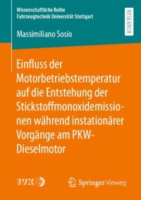 cover of the book Einfluss der Motorbetriebstemperatur auf die Entstehung der Stickstoffmonoxidemissionen während instationärer Vorgänge am PKW-Dieselmotor