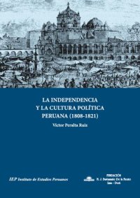 cover of the book La independencia y la cultura política peruana (1808-1821)