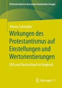 cover of the book Wirkungen des Protestantismus auf Einstellungen und Wertorientierungen: USA und Deutschland im Vergleich