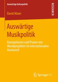 cover of the book Auswärtige Musikpolitik : Konzeptionen und Praxen von Musikprojekten im internationalen Austausch