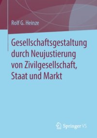 cover of the book Gesellschaftsgestaltung durch Neujustierung von Zivilgesellschaft, Staat und Markt