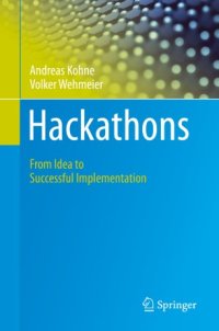 cover of the book Hackathons: From Idea to Successful Implementation