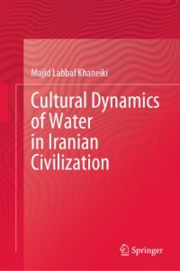 cover of the book Cultural Dynamics of Water in Iranian Civilization