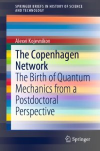 cover of the book The Copenhagen Network: The Birth of Quantum Mechanics from a Postdoctoral Perspective